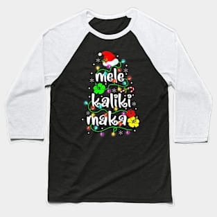 Mele Kalikimaka For Hawaiian Hawaii Christmas Baseball T-Shirt